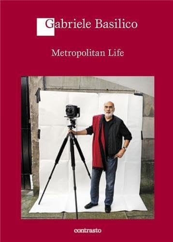 Gabriele Basilico: metropolitan life