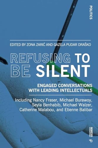 Refusing to be Silent Engaged Conversations with Leading Intellectuals