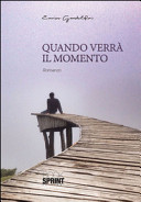 Quando verrà il momento