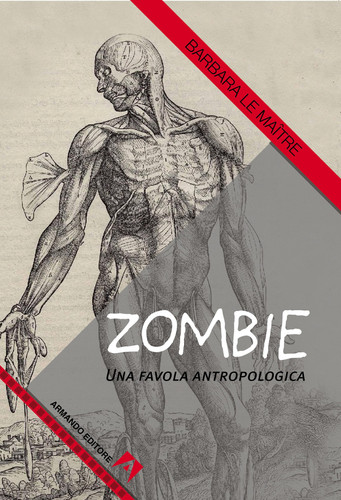Zombie. Una favola antropologica (Italian Edition)