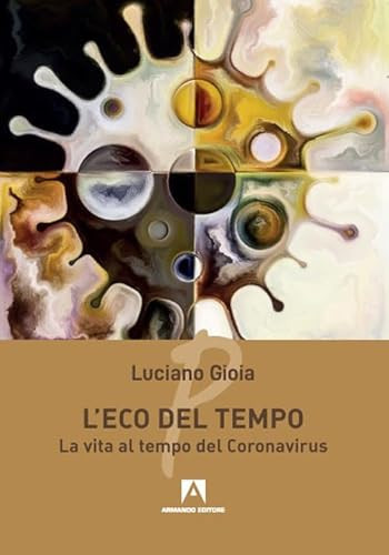 L'eco del tempo. La vita al tempo del Coronavirus