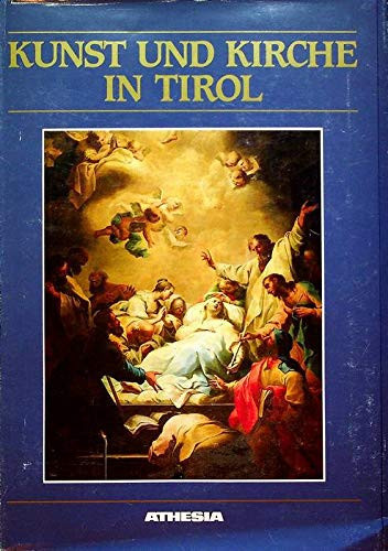 Kunst und Kirche in Tirol: Festschrift zum 70. Geburtstag von Karl Wolfsgruber (German Edition)
