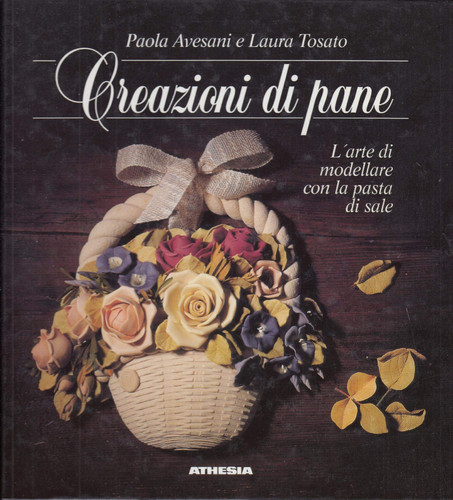 Creazioni di pane : l'arte di modellare con la pasta di sale