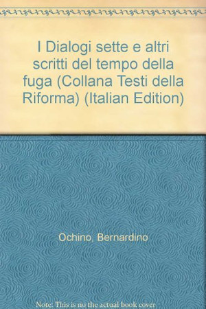 I "Dialogi sette": e altri scritti del tempo della fuga