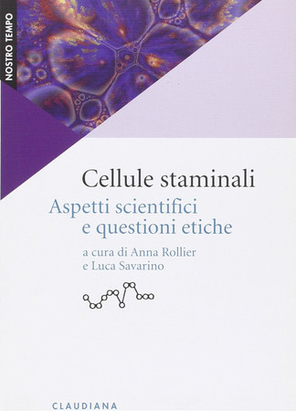 Cellule staminali aspetti scientifici e questioni etiche