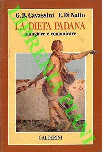 La dieta padana mangiare è communicare