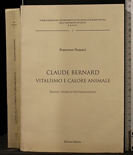 Claude Bernard vitalismo e calore animale : saggio storico-epistemologico