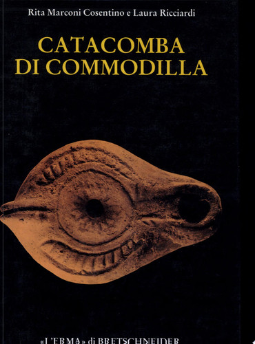 Catacomba di Commodilla lucerne ed altri materiali dalle gallerie 1, 8, 13