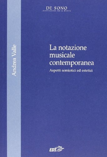 La notazione musicale contemporanea aspetti semiotici ed estetici