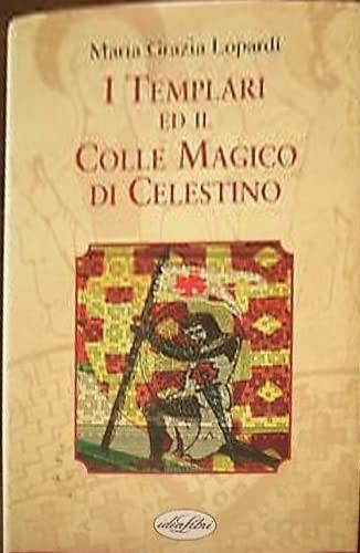 I templari ed il colle magico di Celestino