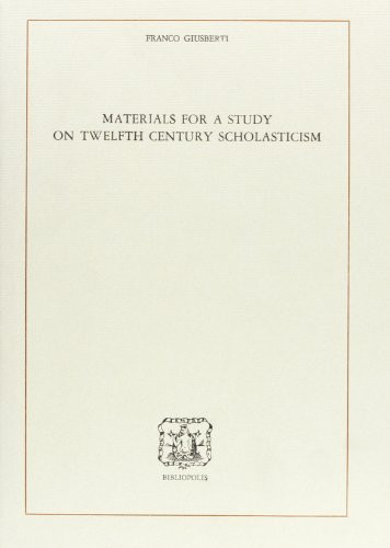 Materials for a Study on Twelfth Century Scholasticism