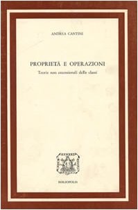 Proprietà e operazioni: Teorie non estensionali delle classi (Studi di logica e fondamenti della matematica) (Italian Edition)