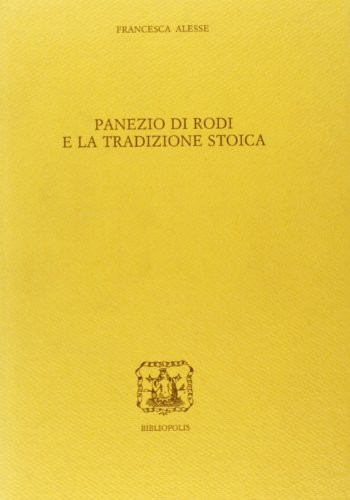 Panezio di Rodi e la tradizione stoica (Elenchos) (Italian Edition)