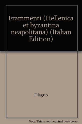 Frammenti (Hellenica et byzantina neapolitana) (Italian Edition)