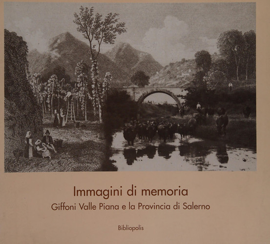 Immagini di memoria Giffoni Valle Piana e la provincia di Salerno