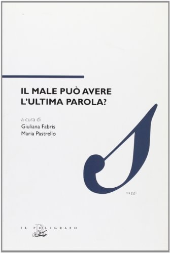 Il male può avere l'ultima parola?