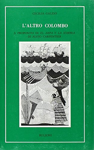 L'altro Colombo: A proposito de El arpa y la sombra di Alejo Carpentier (Letterature iberiche e latino-americane) (Italian Edition)