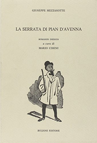 La serrata di Pian d'Avenna: Romanzo inedito (Culture regionali d'Italia) (Italian Edition)