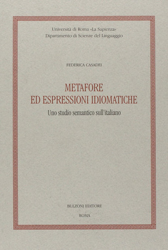 Metafore ed espressioni idiomatiche. Uno studio semantico sull'italiano