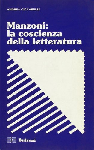 Manzoni: La coscienza della letteratura (Strumenti di ricerca) (Italian Edition)