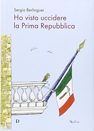 Ho visto uccidere la Prima Repubblica alcune tra le pagine più delicate e oscure della nostra storia repubblicana, raccontate da un testimone privilegiato