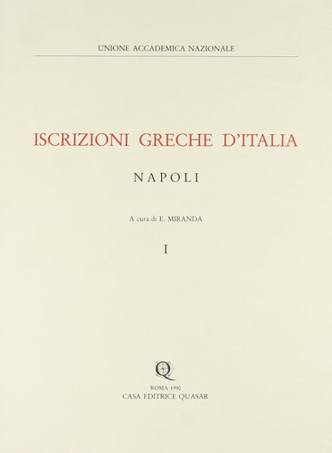 Iscrizioni Greche d'Italia Napoli. A cura di E. Miranda