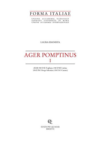 Ager Pomptinus I (IGM 158 II SE Fogliano, 158 II NE Latina;,158 II NO Borgo Sabotino, 158 I SO Carano)