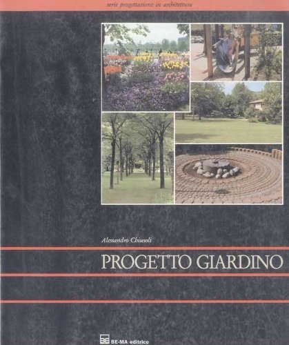 Progetto giardino (Serie Progettazione in architettura) (Italian Edition)