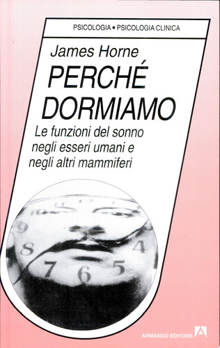 Perché dormiamo. Le funzioni del sonno negli esseri umani e negli altri mammiferi