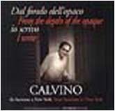 Dal fondo dell'opaco io scrivo: Calvino da Sanremo a New York (Italian Edition)