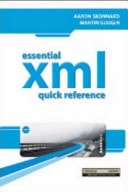 Essential XML quick reference - guida completa per gli sviluppatori a XML, XPath, XSLT, XML schema, SOAP