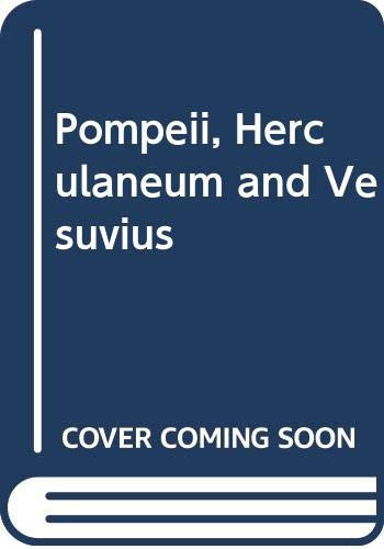 Pompeii, Herculaneum and Vesuvius