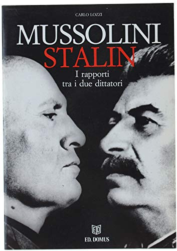 Mussolini-Stalin: Storia delle relazioni italo-sovietiche prima e durante il fascismo (La Ruota della fortuna) (Italian Edition)