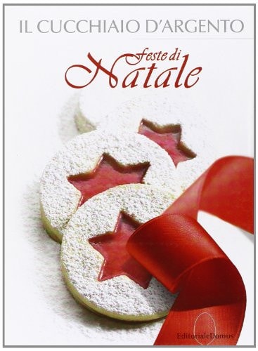 Il Cucchiaio d'Argento. Feste di Natale