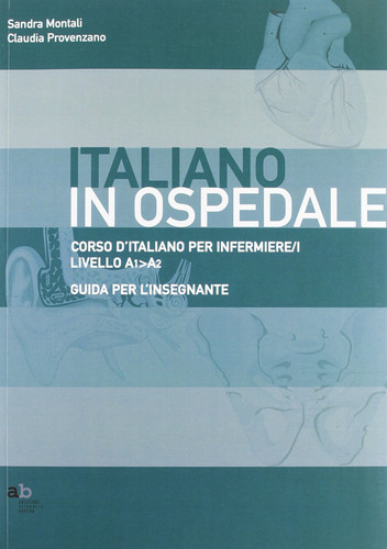 Corso d'italiano per infermiere/i. Livello A1-A2. Guida per l'insegnante