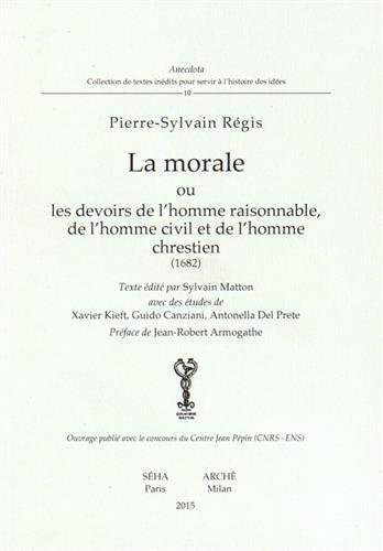 La morale ou Les devoirs de l'homme raisonnable, de l'homme civil et de l'homme chrestien 1682