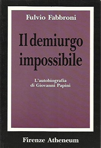 Il demiurgo impossibile