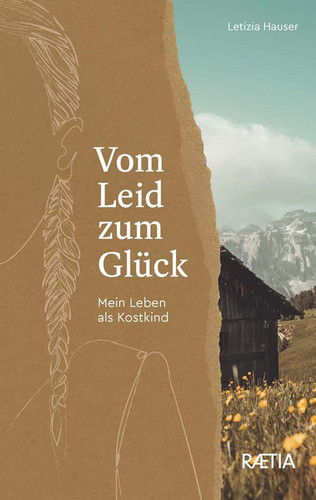 Vom Leid zum Glück mein Leben als Kostkind
