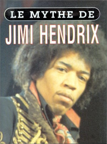 Le mythe de Jimi Hendrix
