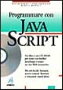Programmare con JavaScript. Con CD-ROM