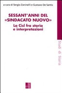 Sessant'anni del "sindacato nuovo" la Cisl fra storia e interpretazioni