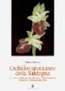 Orchidee spontanee della Sardegna - origine, morfologia, riproduzione, impollinazione, ibridazione, anomalie, fioritura