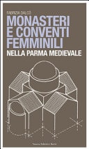 Monasteri e conventi femminili nella Parma medievale