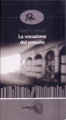La vocazione del passato