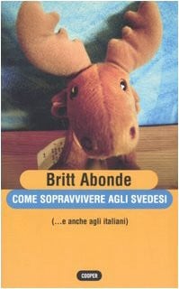 Come sopravvivere agli svedesi: (-e anche agli italiani)