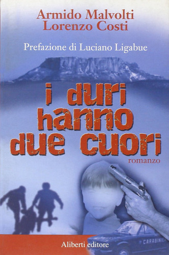 I duri hanno due cuori romanzo