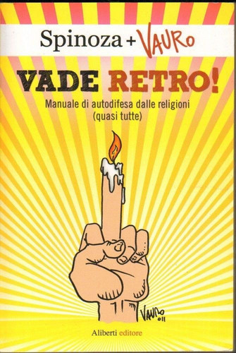 Vade retro! manuale di autodifesa dalle religioni (quasi tutte)