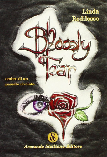 Bloody tear. Ombre di un passato rivelato