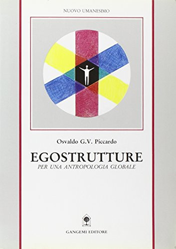 Egostrutture per una antropologia globale
