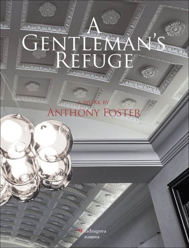 A Gentleman's Refuge A Work by Anthony Foster